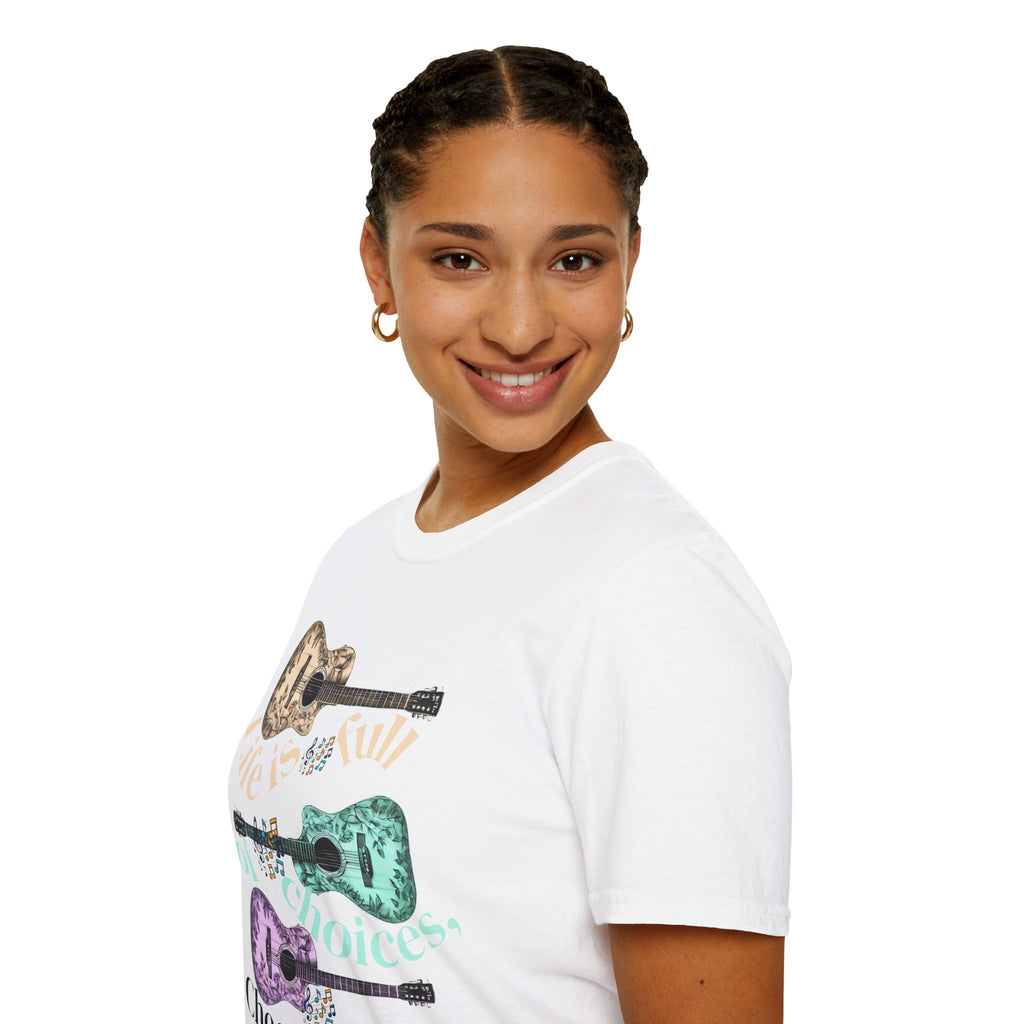 Life is full of choices quote- Guitarist Softstyle - - T-Shirt