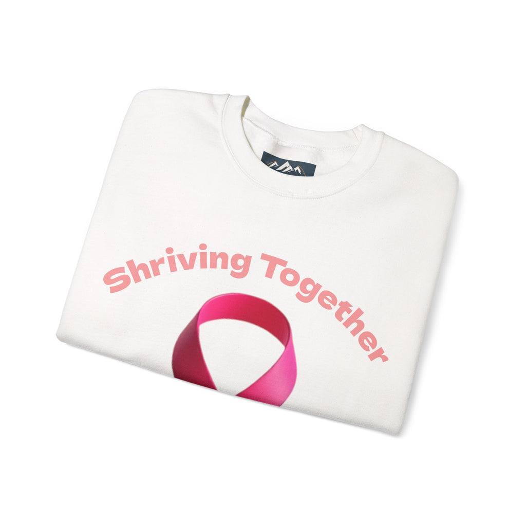 Cancer support Sweatshirt - Shriving Together, Cozy Unisex Pullover, Gift for Encouragement, Casual Wear, Motivational Outfit
