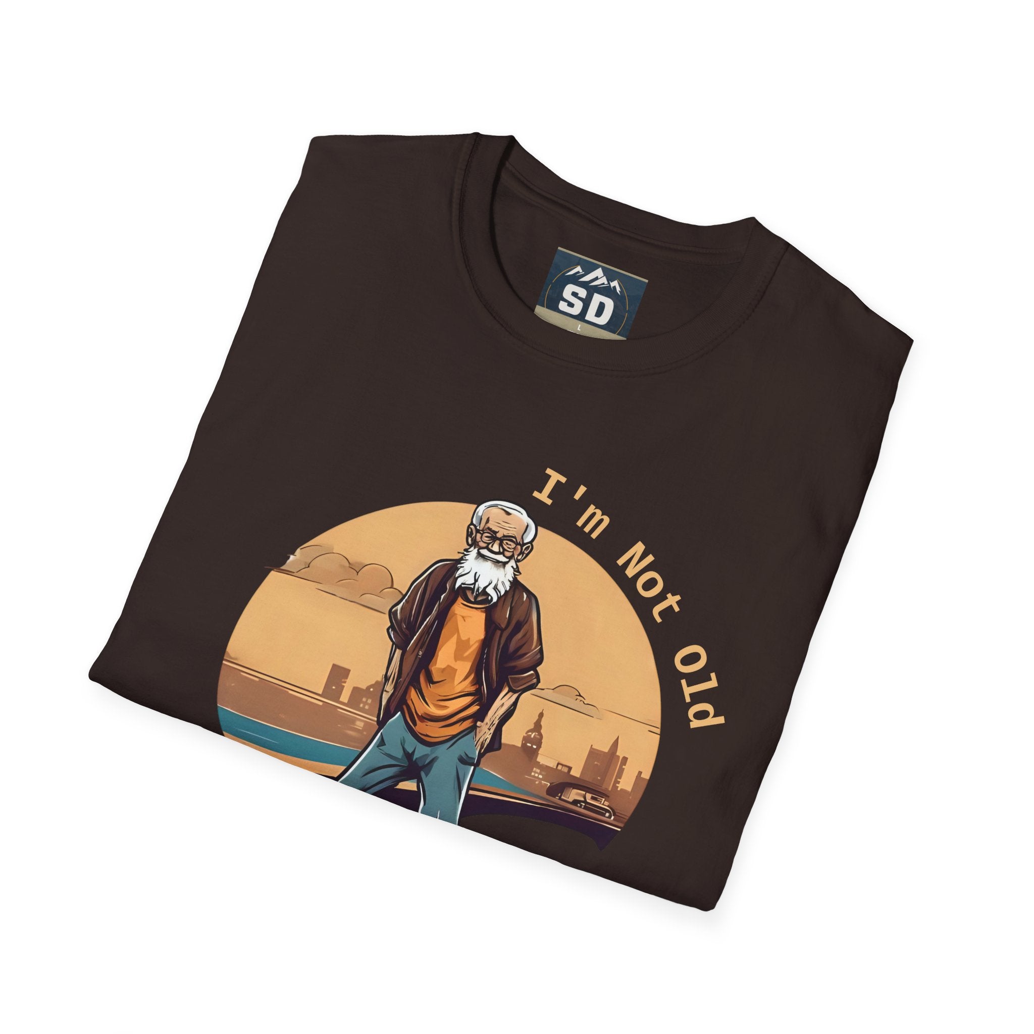 Vintage -I m not old -  T-Shirt