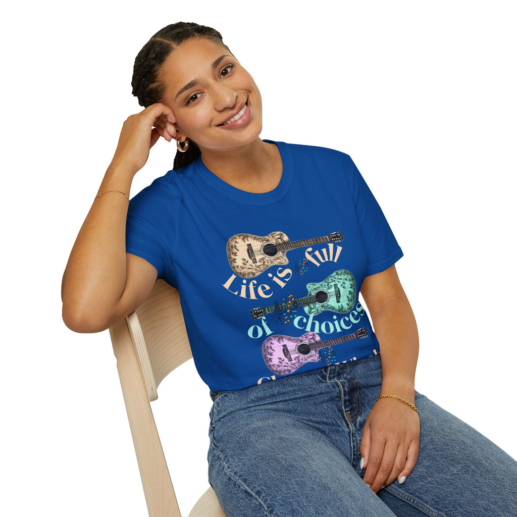 Life is full of choices quote- Guitarist Softstyle - - T-Shirt