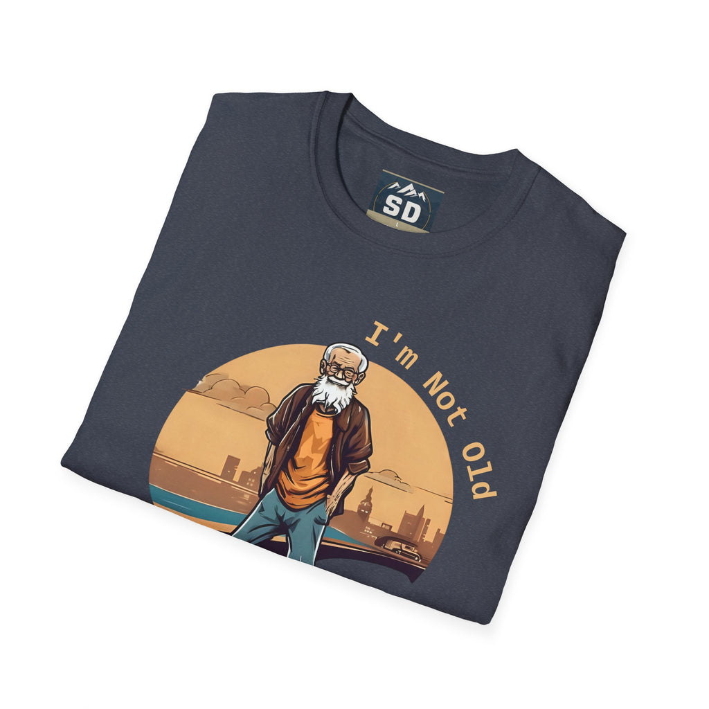 Vintage -I m not old -  T-Shirt