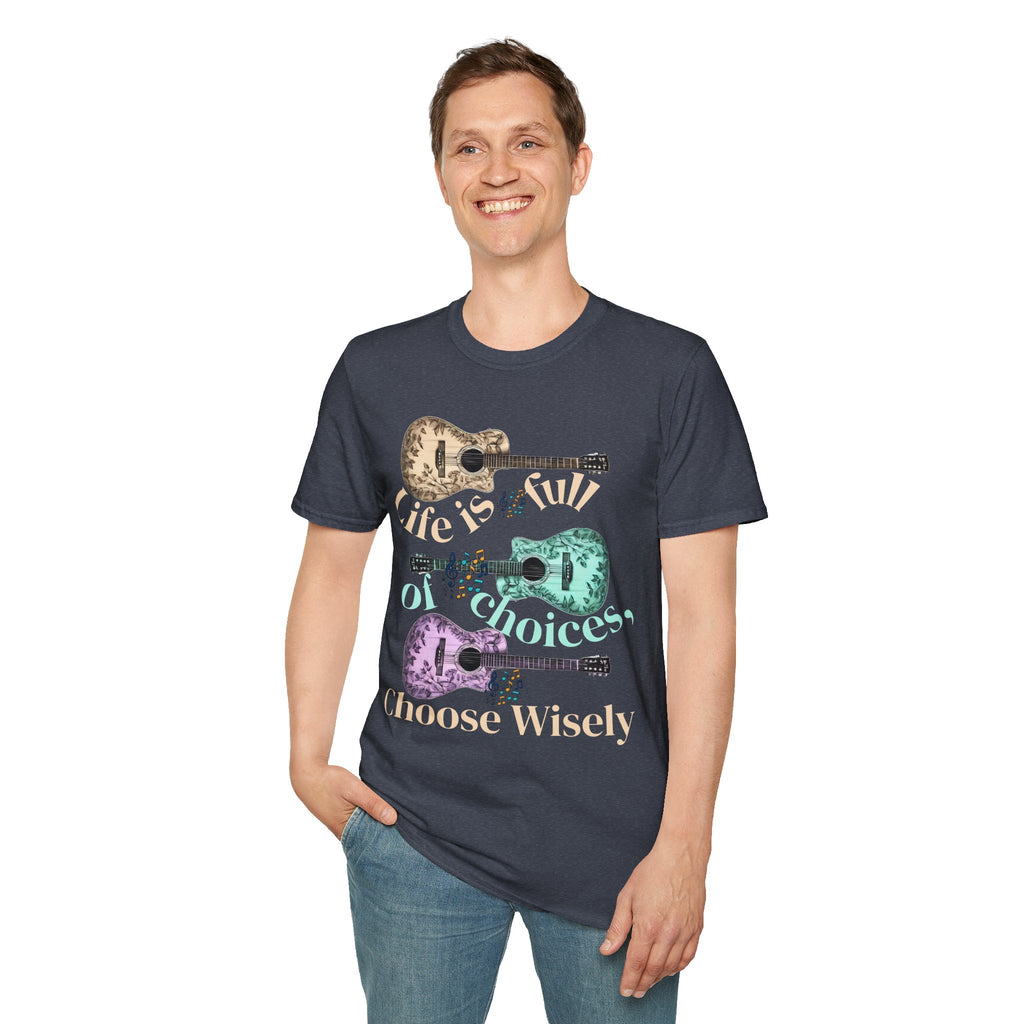 Life is full of choices quote- Guitarist Softstyle - - T-Shirt
