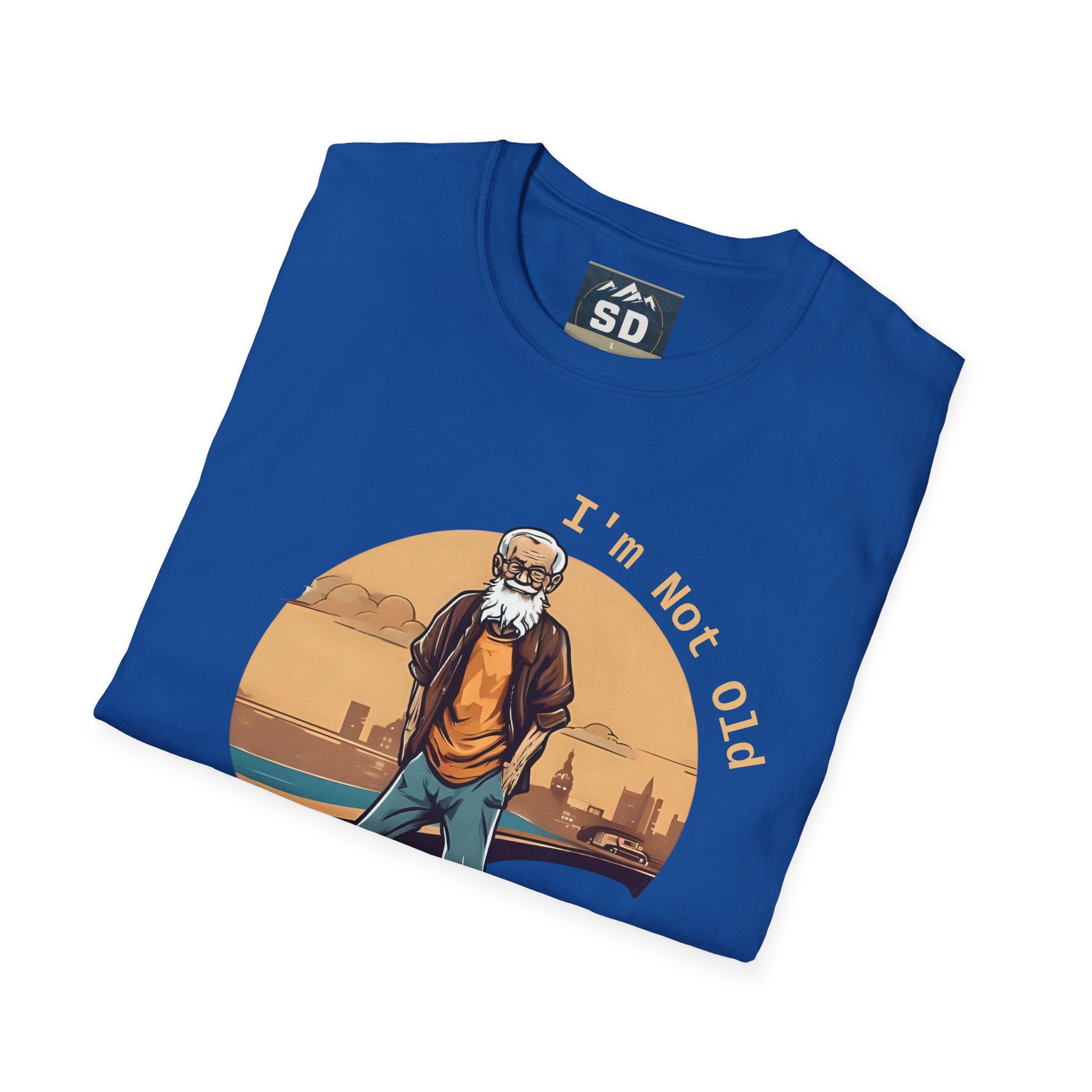 Vintage -I m not old -  T-Shirt