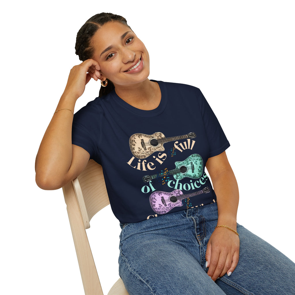 Life is full of choices quote- Guitarist Softstyle - - T-Shirt