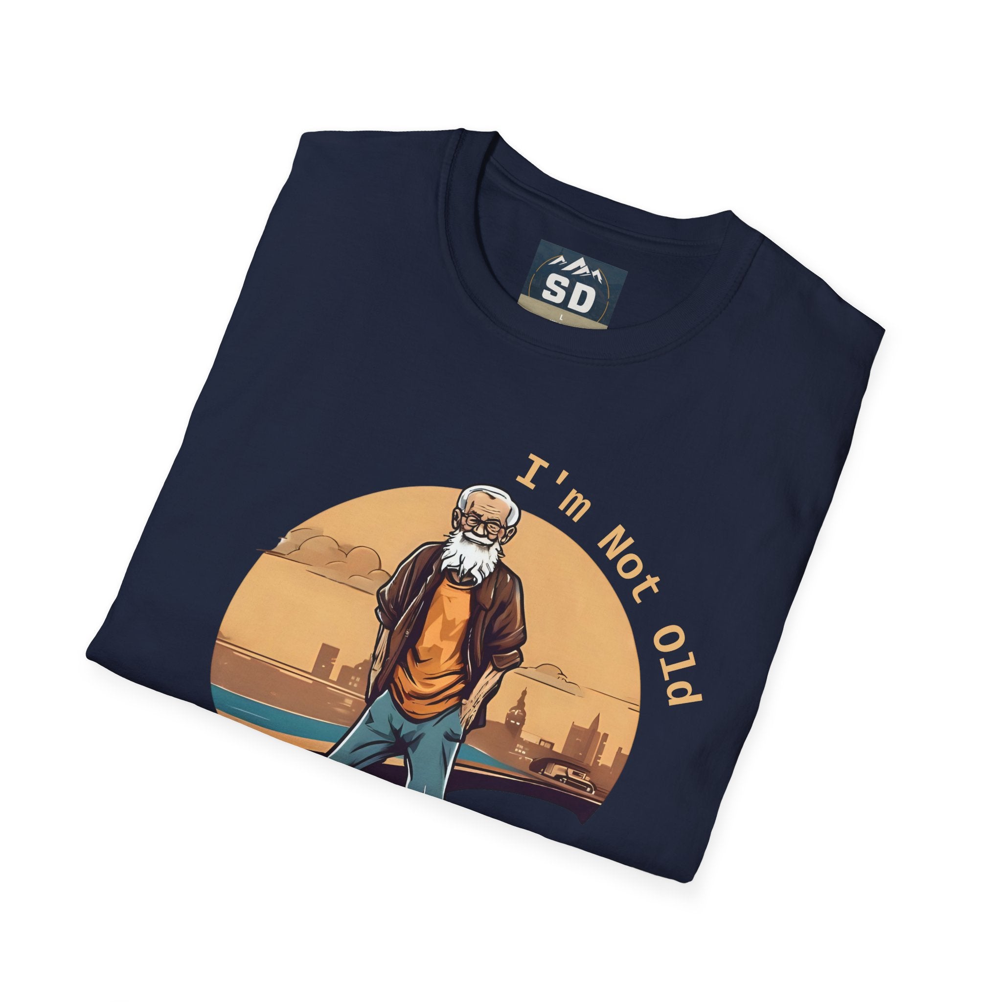 Vintage -I m not old -  T-Shirt