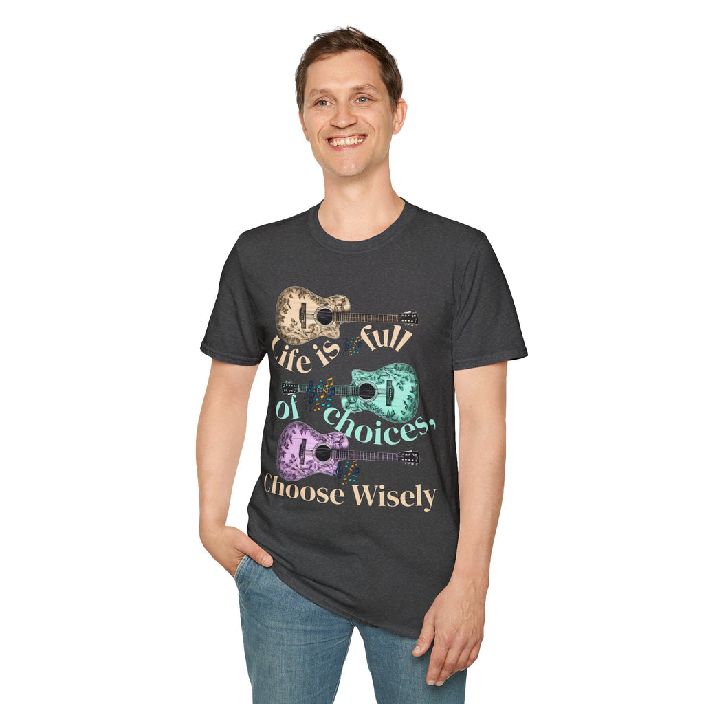 Life is full of choices quote- Guitarist Softstyle - - T-Shirt