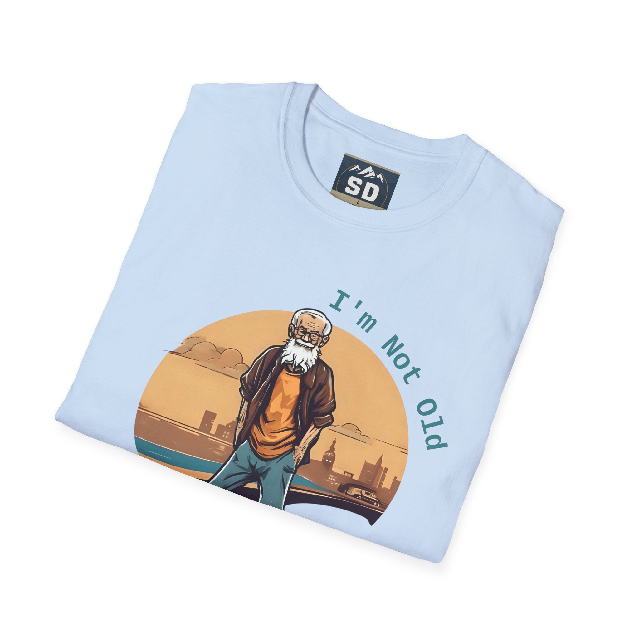 Vintage -I m not old -  T-Shirt