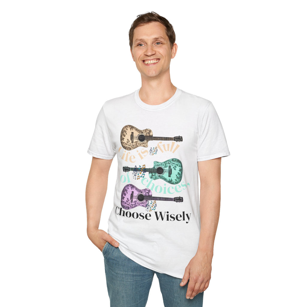 Life is full of choices quote- Guitarist Softstyle - - T-Shirt